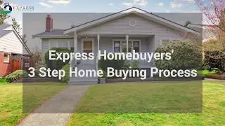 Express Homebuyers Simple 3 Step Home Buying Process