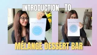About M&eacute;lange Dessert Bar! 