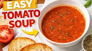 Easy Tomato Soup That Will Blow Your Mind 🤯 (Simple Ingredients!)