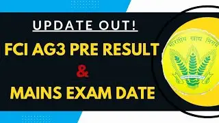Update Out! FCI AG3 Result & Mains Exam Date