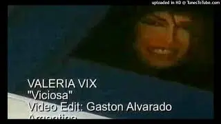 VALERIA VIX - VICIOSA (SE ME CALIENTA LA CHICHI 1995)