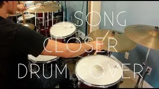 Hillsong - Closer **Drum Cover**