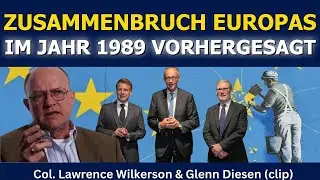 Lawrence Wilkerson (Clip): Europas Zusammenbruch &ndash; schon 1989 vorausgesagt