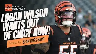 Logan Wilson Requests Trade From Cincinnati | Common Bengals W 10/24/25