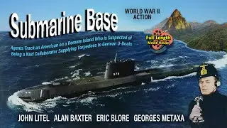 Submarine Base (1943) &mdash; War Action / John Litel, Alan Baxter, Eric Blore, Georges Metaxa