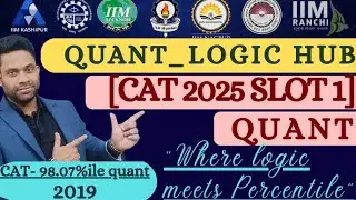 CAT QUANT (PYQ 2025) | QUANT_LOGIC HUB