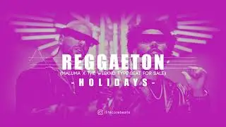 Maluma x The Weeknd type beat | HOLIDAYS | Reggaeton beat instrumental 2020