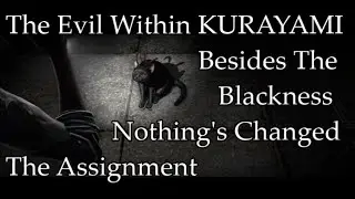 The Evil Within: The Assignment DLC - Kurayami Mode Walkthrough [Part 2]