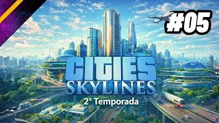 SEGUNDA TEMPORADA! Cities: Skylines 1 - Expandindo Nosso Campus e Arrumando Antigas Áreas! S2-E5
