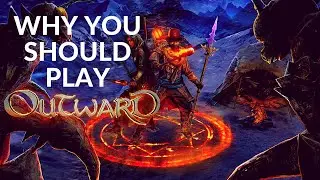 Why You Should Play Outward