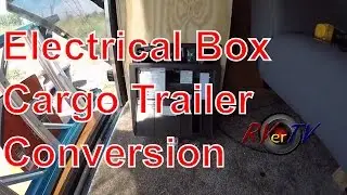 Electrical Box Install... Wall Baskets..Cargo Trailer Conversion...RVerTV