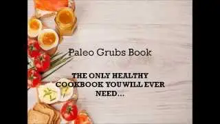 Paleo Grubs Book | Healthy Cookbook | 470+ Recipes