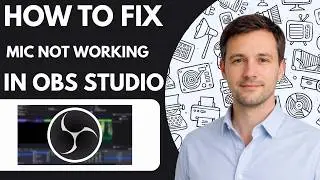 how to fix OBS Studio mic not working full guide 2026