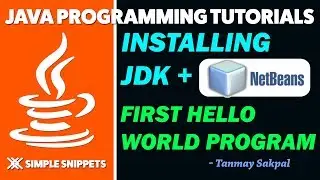 First Java Program | Hello World |Installing & Setting up JDK + Netbeans IDE