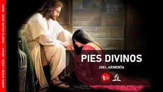 Pies divinos | Joel Armenta | HD ♪♪♪ 🎧