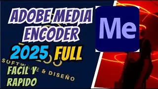 Instalar Adobe Media Encoder 2025 100% Full