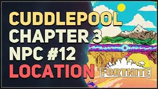 Cuddlepool Location Fortnite Chapter 3 NPC #12