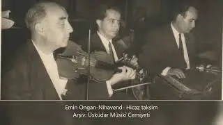Emin Ongan- Nihavent-Hicaz Taksim