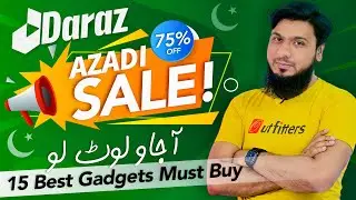 Daraz Azadi Sale Loot Lo 15 Amazing Gadgets with Huge Discount