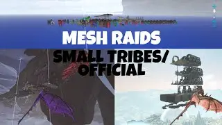 MESH RAIDS [SMALL TRIBES/OFFICIAL] ARK PS4