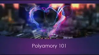 Polyamory 101