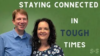 How To Stay Connected in Tough Times | Handling Challenges as a Married Couple