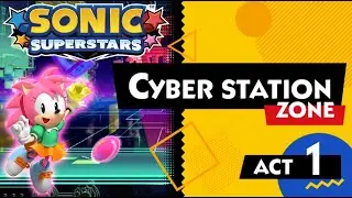 Sonic Superstars - Cyber Station Zone Act 1 (Amy)