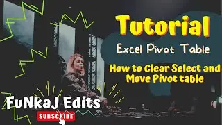 Clear , Select and Move Function in a Pivot Table #excelfunction #excelhacks #excelformula