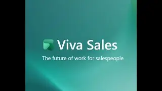 Microsoft D365 Copilot with Viva Sales