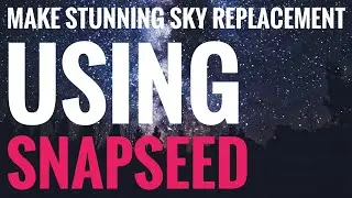 Replace Sky With Snapseed Using Double Exposure || Snapseed Tutorial