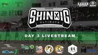 SHINDIG 2025 | DAY 3 LIVE STREAM FIELD