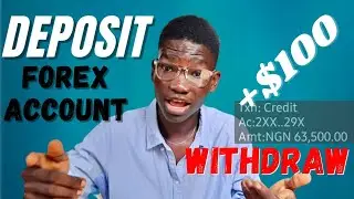 How to Deposit and Withdraw In Forex | Nigerian Forex Trader