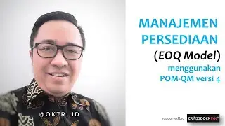 MANAJEMEN PERSEDIAAN (SESI 1) - Economic Order Quantity (EOQ) Model dengan software POM-QM versi 4