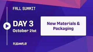 Fall Summit 2021: New Materials & Packaging