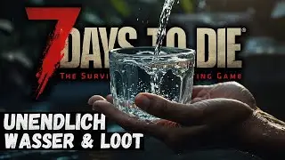 7D2D INFINITE WATER & LOOT GERMAN