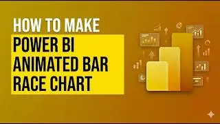 Power BI Animated Bar Race Chart (Step-by-Step 2026)