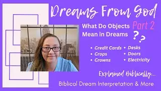 What do Credit Cards, Crops, Crowns, Electricity & more mean in Dreams | Biblical Dream Meaning