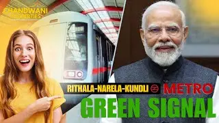 𝗥𝗶𝘁𝗵𝗮𝗹𝗮-𝗡𝗮𝗿𝗲𝗹𝗮-𝗞𝘂𝗻𝗱𝗹𝗶 𝗠𝗲𝘁𝗿𝗼🚝 | Tdi City Kundli | CHANDWANI PROPERTIES