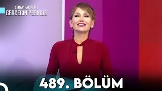 Gerçeğin Peşinde 489. Bölüm
