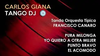 Tanda FRANCISCO CANARO (Instrumental) - PURA MILONGA