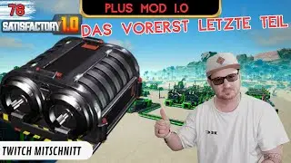 Der Entgegner? Wir beginnen mit den Modularen Motoren! Lets Play Satisfactory Plus mod #77