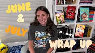 June and July Reading Wrap Up | 20+ Books!
