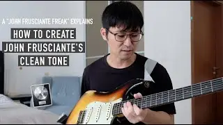 a John Frusciante Freak explains how to create Frusciante's Signature Clean Sound!! using Logic Pro
