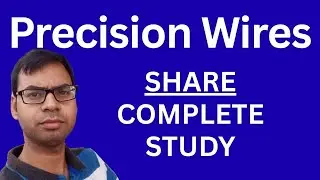 precision wires&nbsp;india limited detailed study | precision wires&nbsp;share news | precision wires news