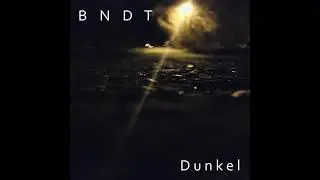BNDT - Dunkel (prod. by AnswerInc)