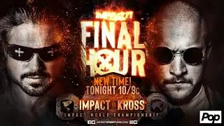 TNA Impact Wrestling Final Hour 8/11/2018 Highlights |ملخص عرض الامباكت فاينل اور 8/11/2018