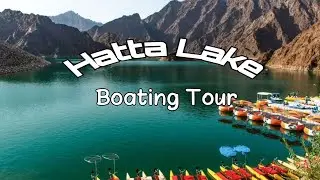 Hatta Dubai Boat Tour around the lake || Hatta Dam Dubai UAE
