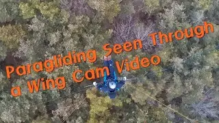 Paragliding Seen Through a Wing Cam Video