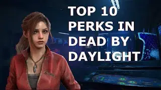 Top 10 SURVIVOR PERKS IN Dead By Daylight