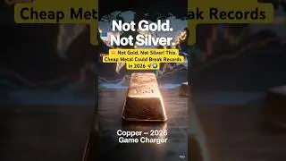 💥 Not Gold, Not Silver! This Cheap Metal Could Break Records in 2026 🚀🌍 #shorts #copper #metal